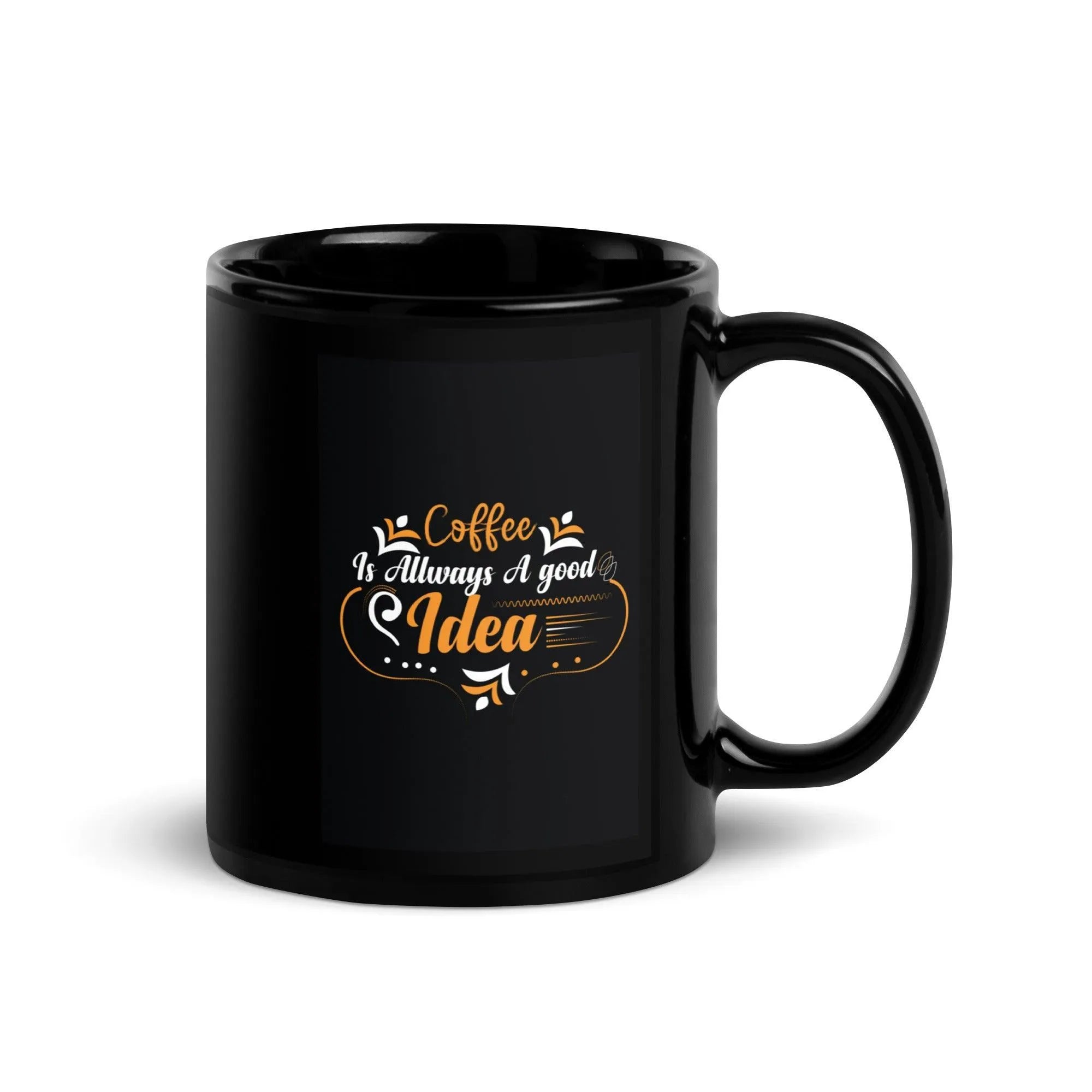 Black Ceramic coffee mug "Coffee is always a good idea" - Trent Allen Gourmet Coffee