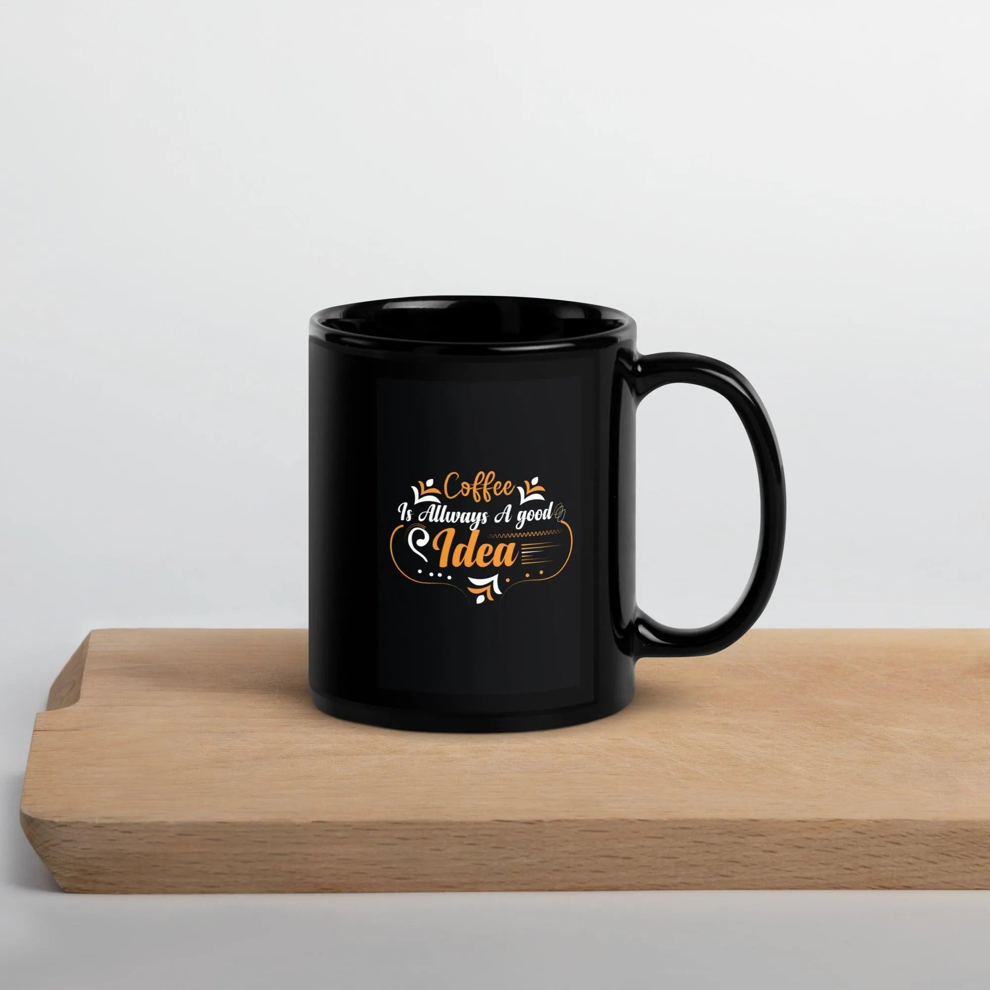 Black Ceramic coffee mug "Coffee is always a good idea" - Trent Allen Gourmet Coffee